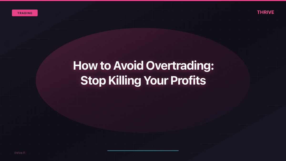 How to Avoid Overtrading: Stop Killing Your Profits