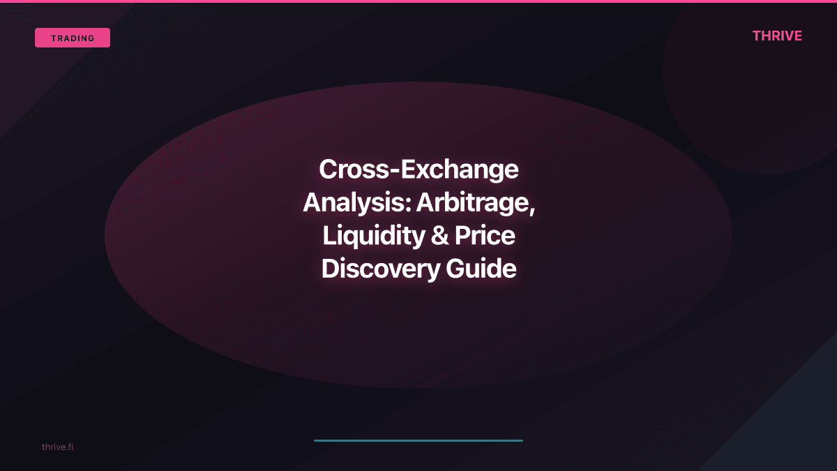Cross-Exchange Analysis: Arbitrage, Liquidity & Price Discovery Guide