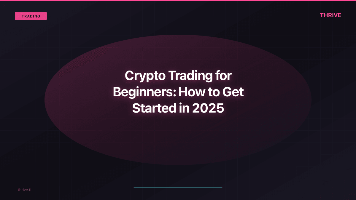 Crypto Trading for Beginners: How to Get Started in 2025