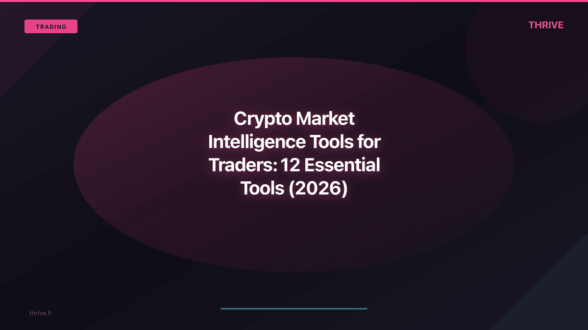 Crypto Market Intelligence Tools for Traders: 12 Essential Tools You Need