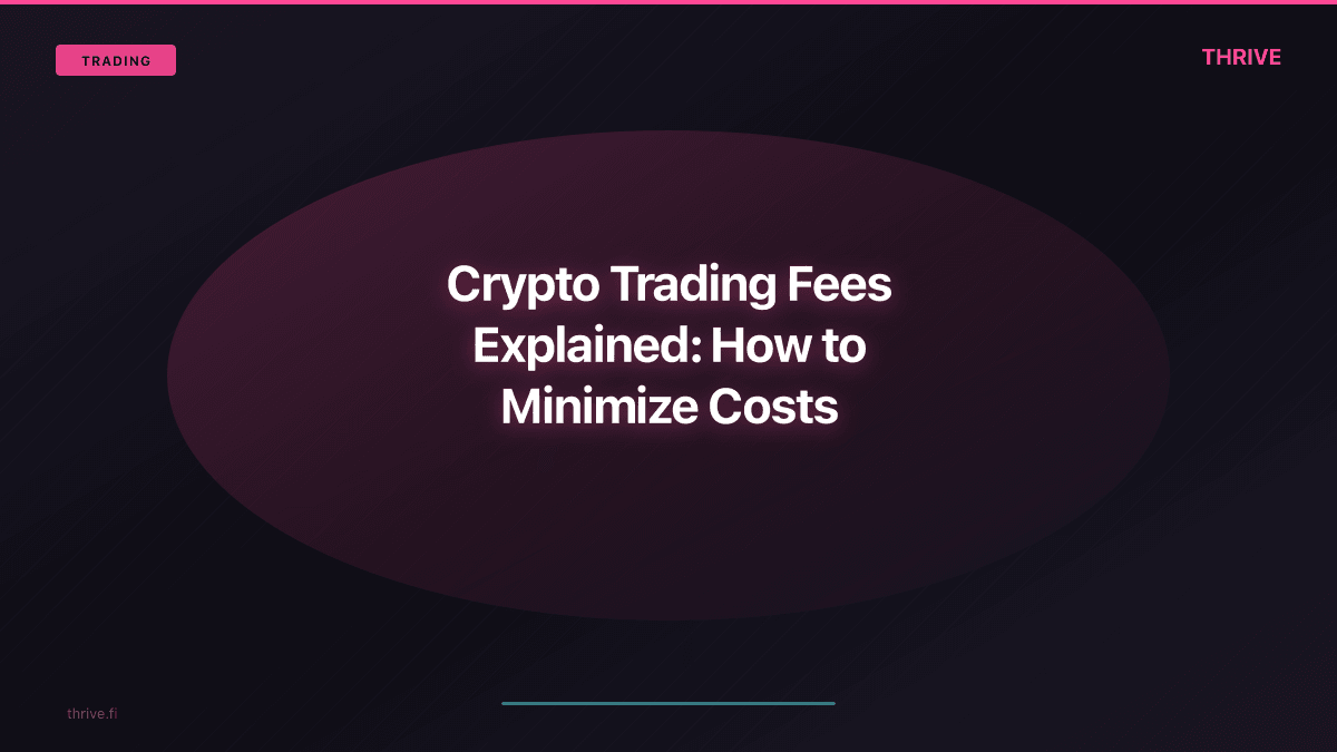 Crypto Trading Fees Explained: How to Minimize Costs