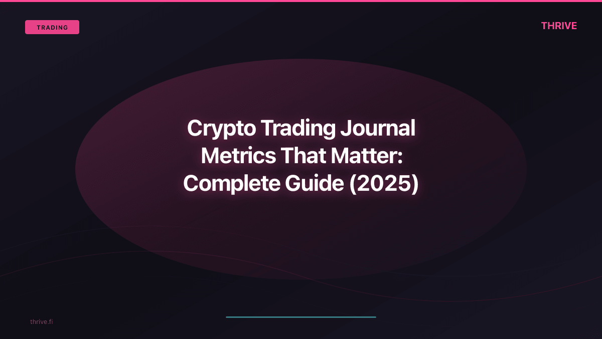 Crypto Trading Journal Metrics That Matter