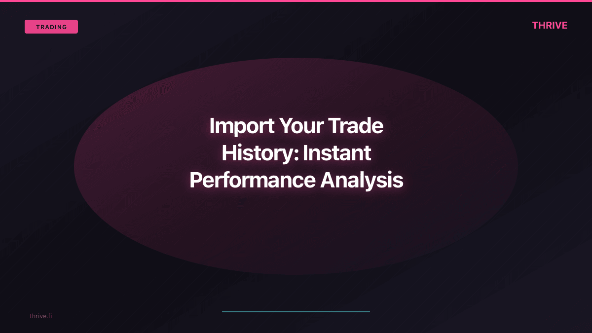 Import Your Trade History: Instant Crypto Performance Analysis