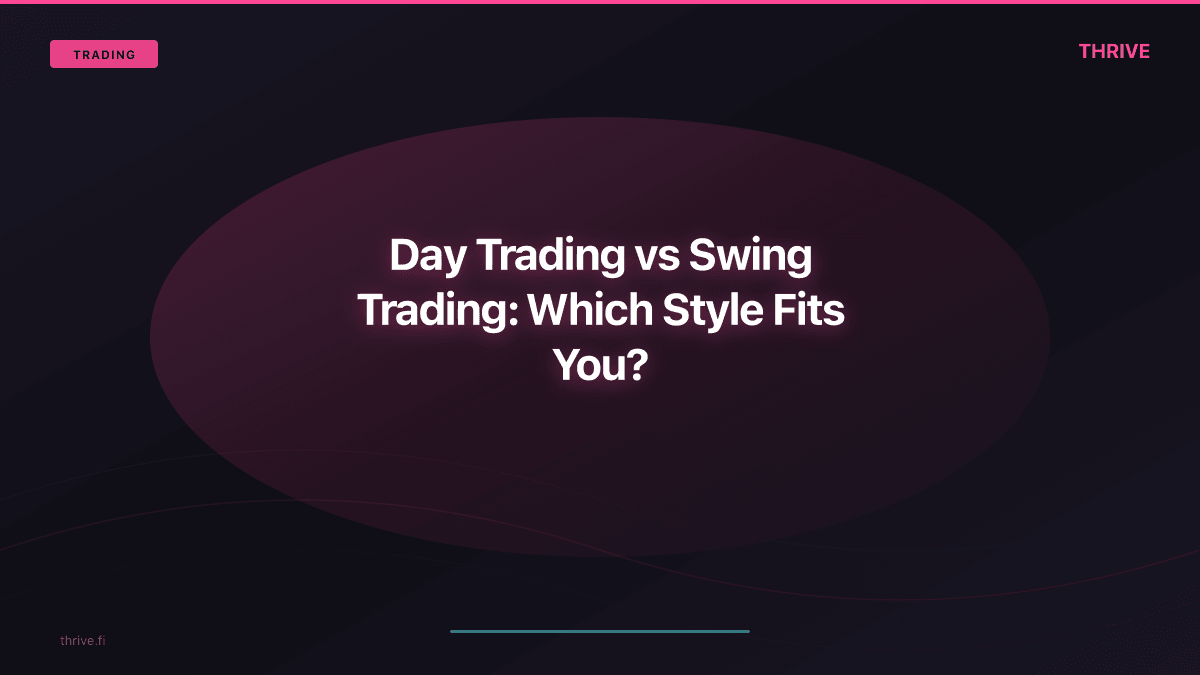 Day Trading vs Swing Trading: Which Style Fits You?