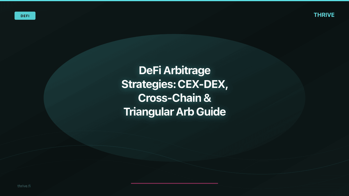 DeFi Arbitrage Strategies: CEX-DEX, Cross-Chain & Triangular Arb