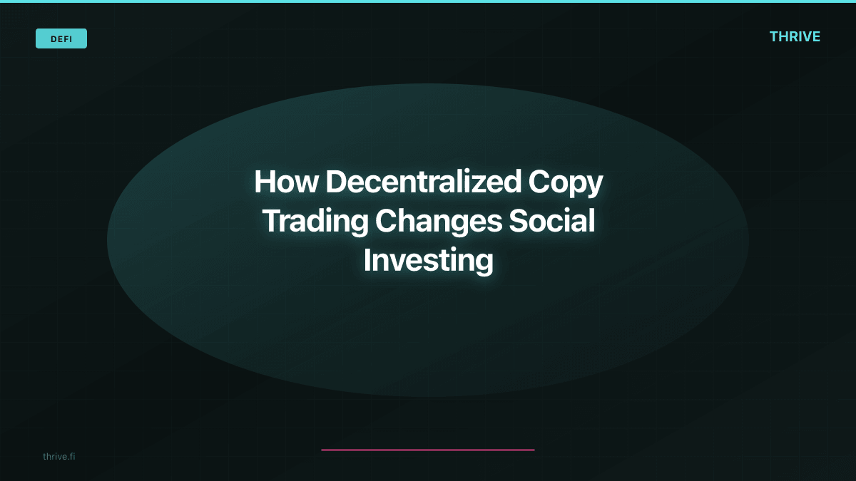 How Decentralized Copy Trading Changes Social Investing