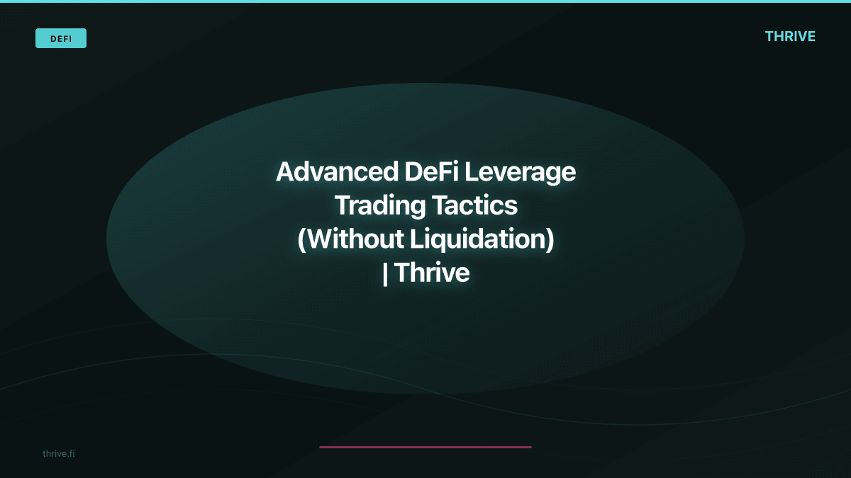 Advanced DeFi Leverage Trading Tactics (Without Liquidation)