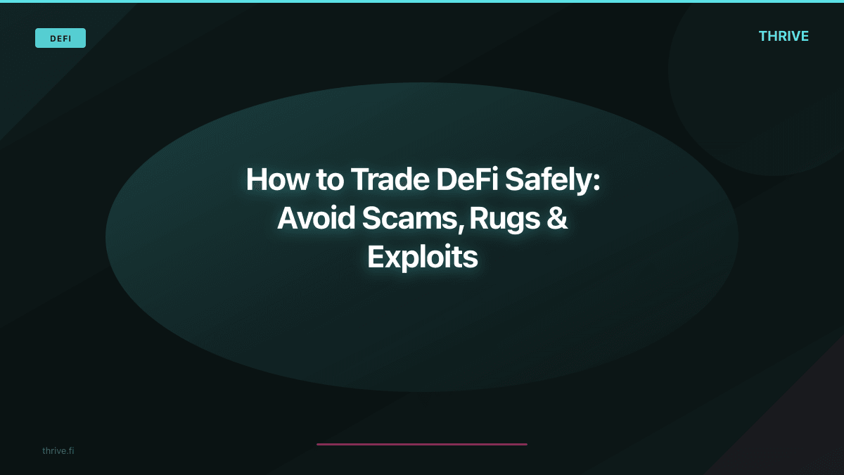 How to Trade DeFi Safely: Avoiding Scams, Rugs, and Exploits