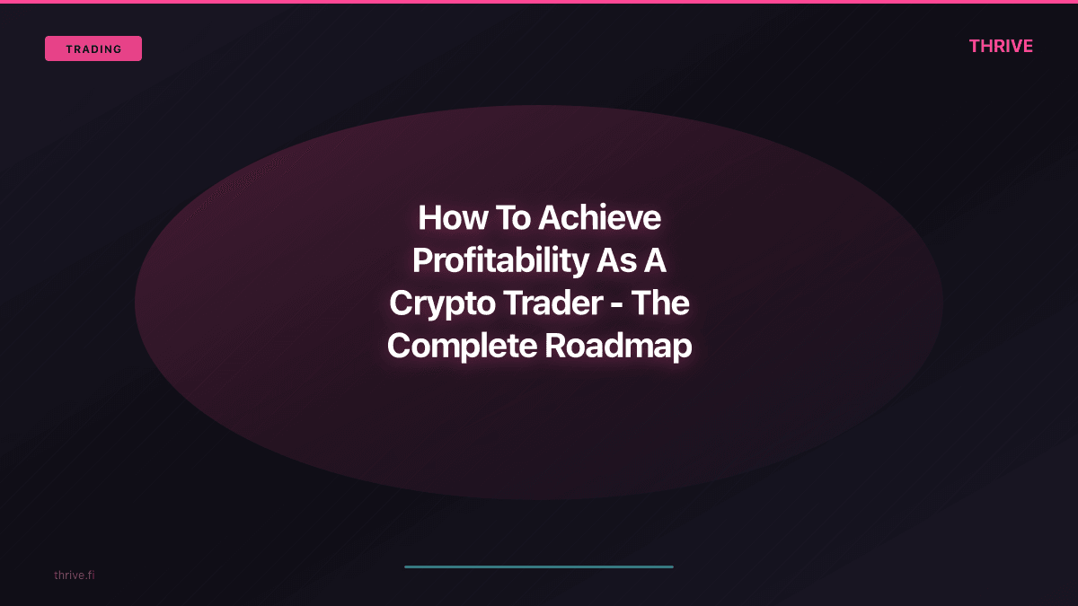 How to Achieve Profitability as a Crypto Trader