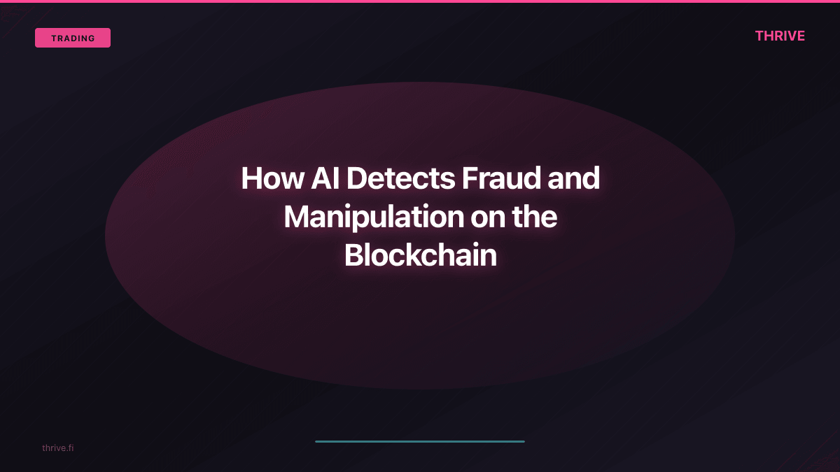 How AI Detects Fraud and Manipulation on the Blockchain