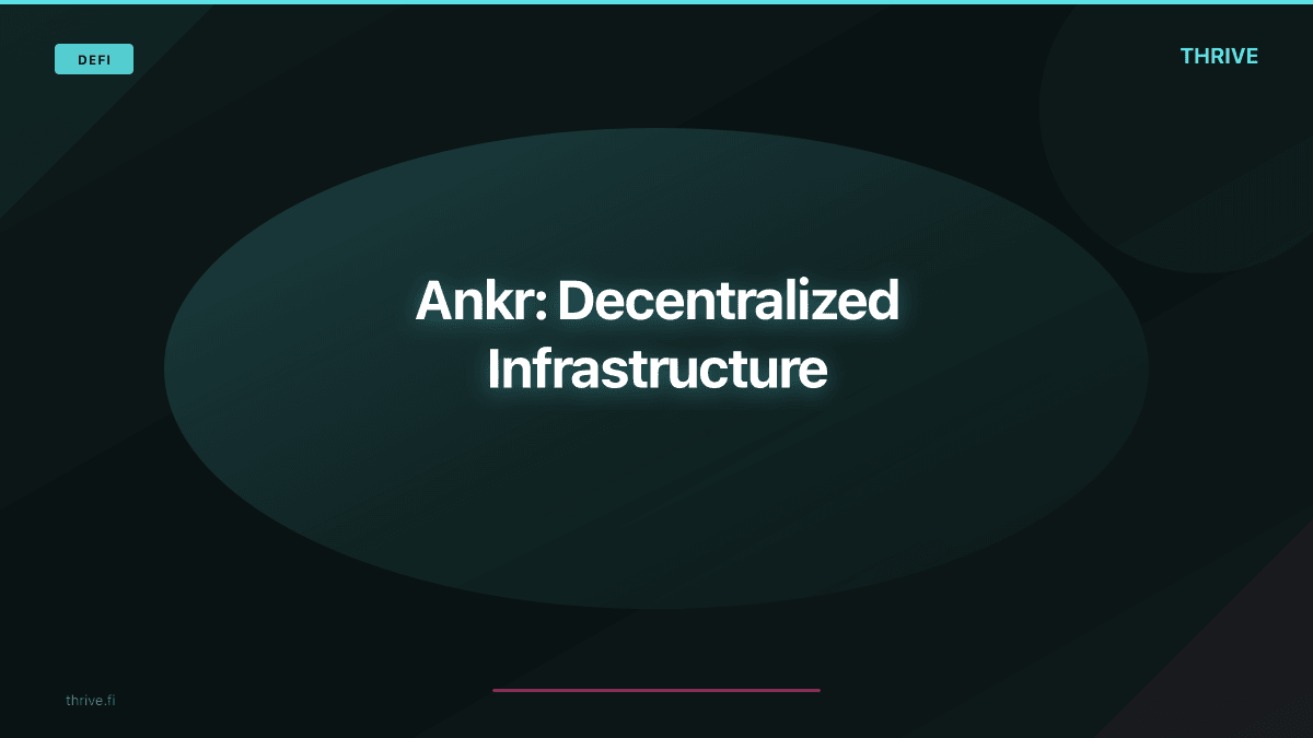 Ankr: Decentralized Infrastructure