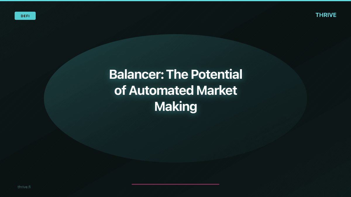 Balancer: The Potential of Automated Market Making