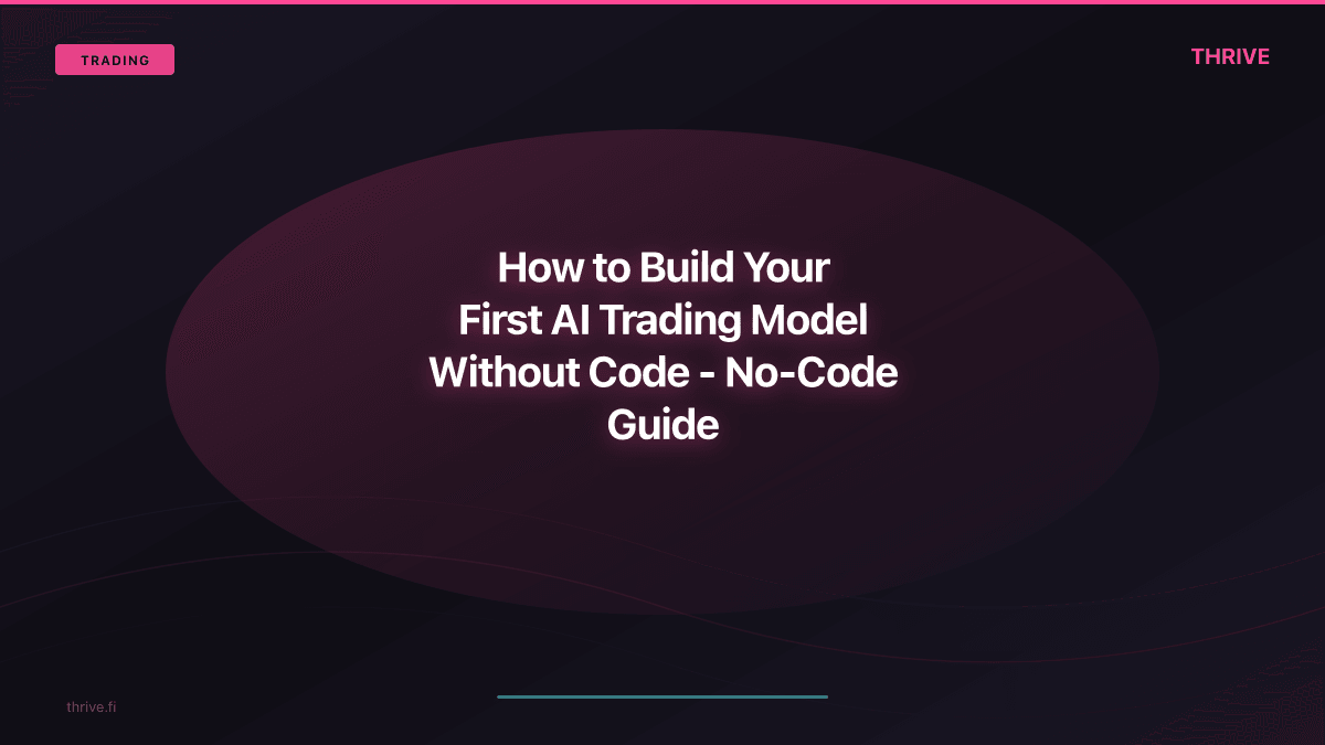 How to Build Your First AI Trading Model Without Code
