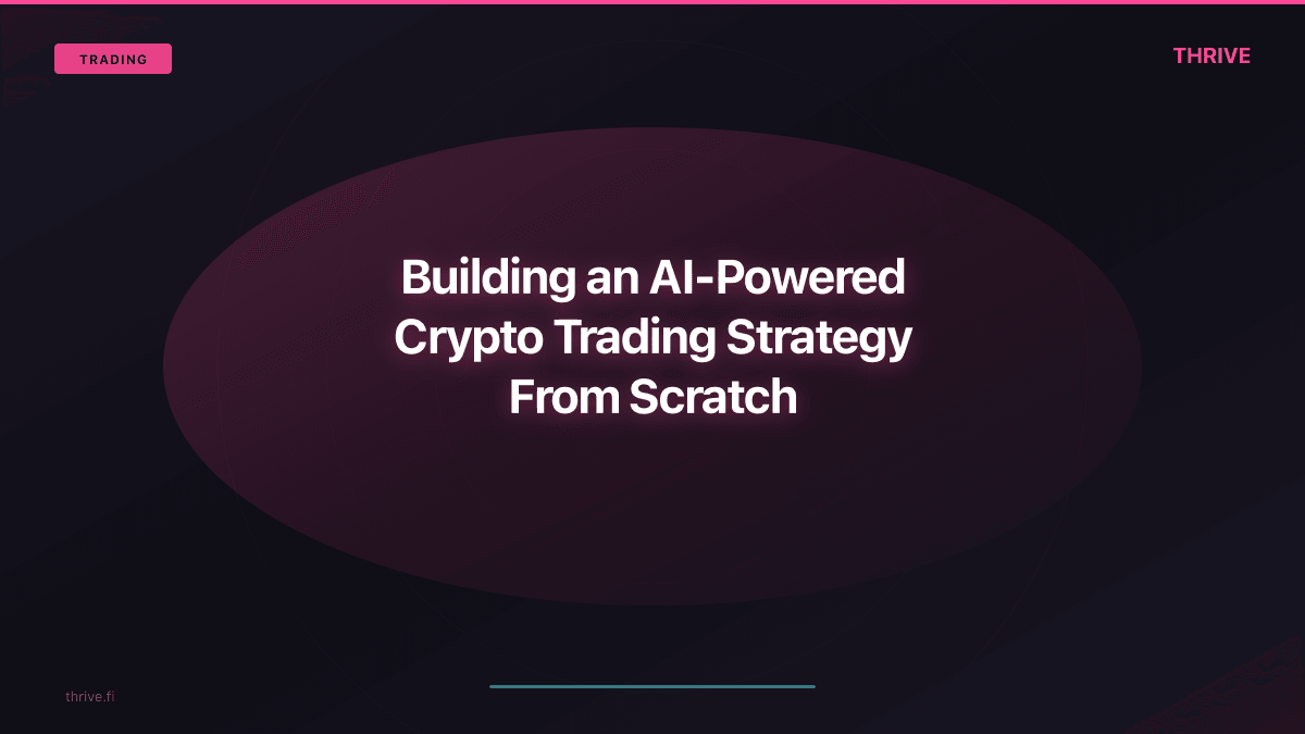 Building an AI-Powered Crypto Trading Strategy From Scratch