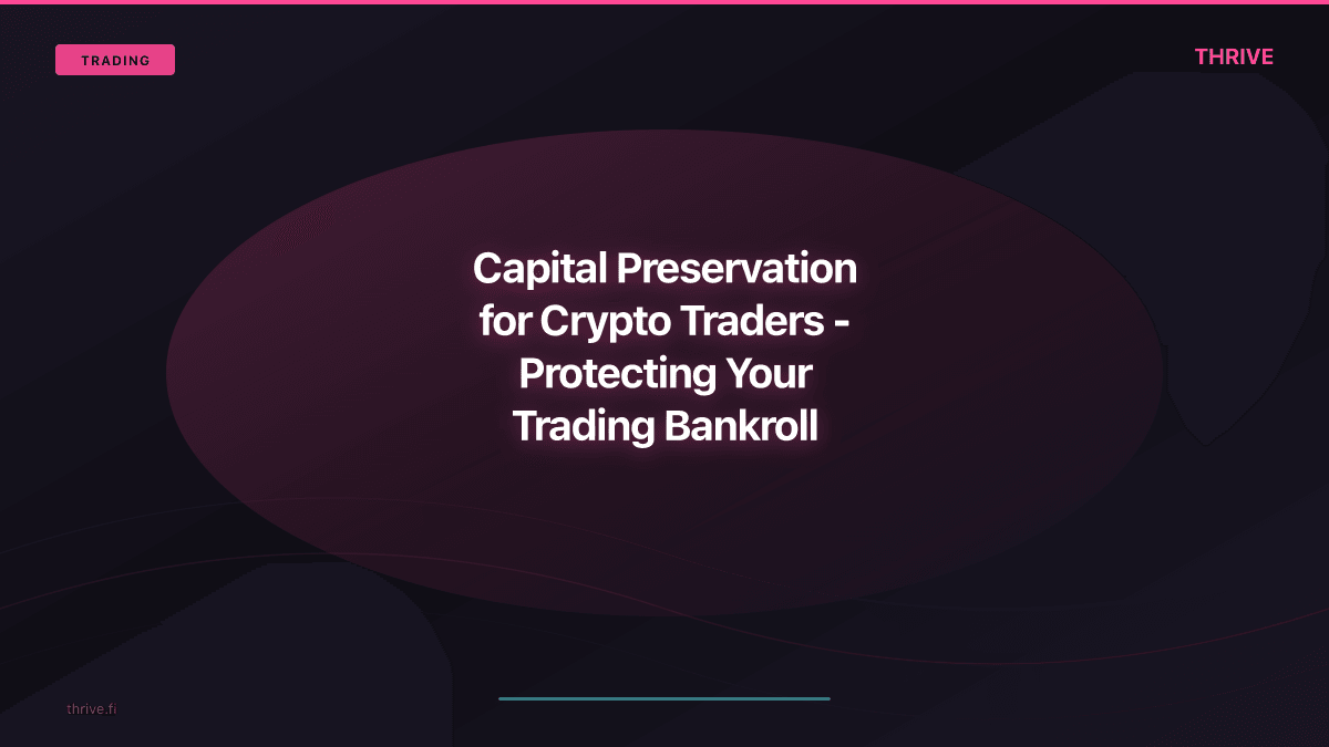 Capital Preservation for Crypto Traders
