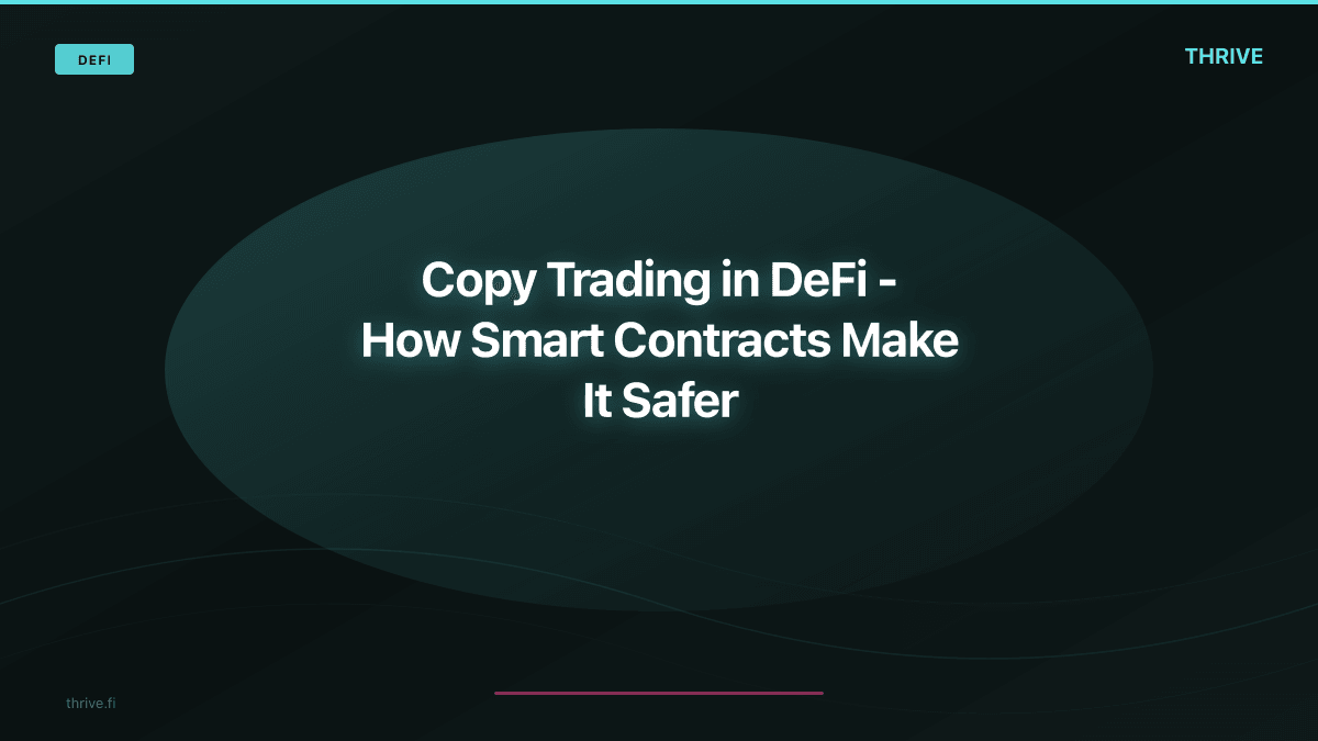Copy Trading in DeFi - How Smart Contracts Make It Safer