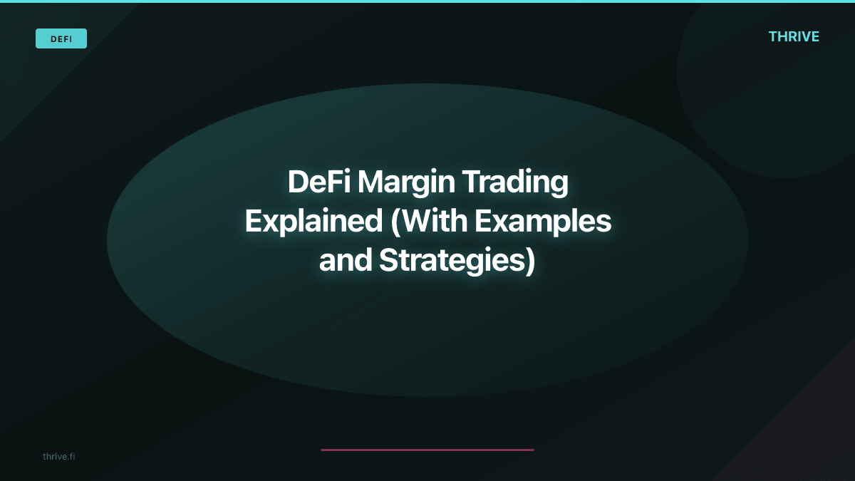 DeFi Margin Trading Explained (With Examples and Strategies)