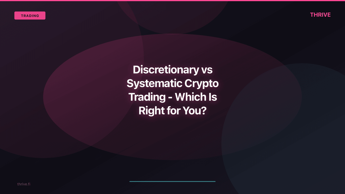 Discretionary vs Systematic Crypto Trading