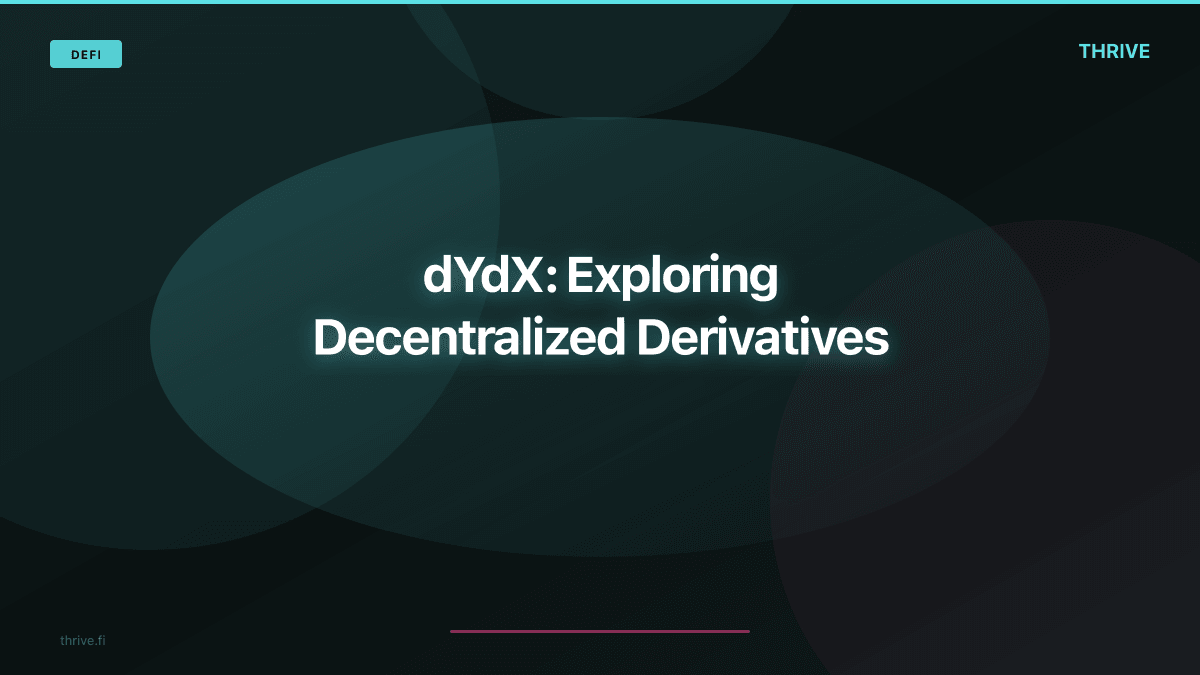 dYdX: Exploring Decentralized Derivatives