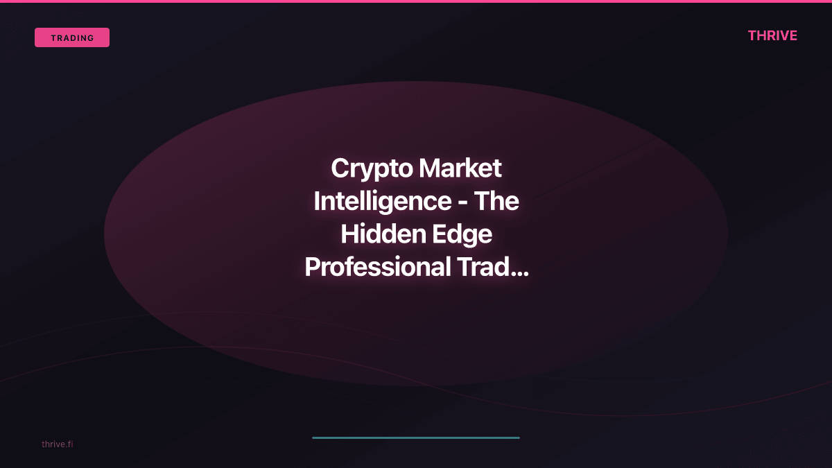 Crypto Market Intelligence - The Hidden Edge