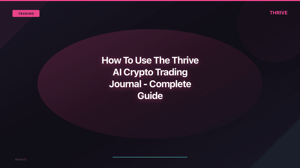 How To Use The Thrive AI Crypto Trading Journal