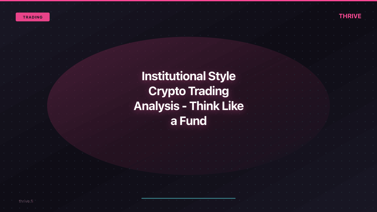 Institutional Style Crypto Trading Analysis