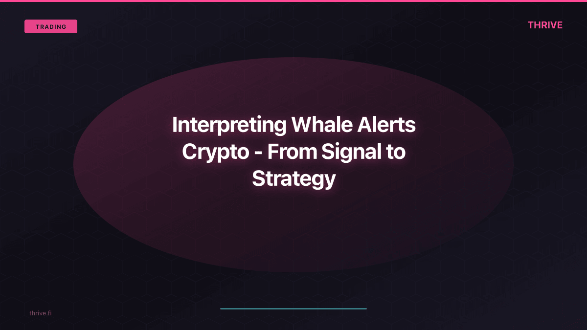 Interpreting Whale Alerts Crypto - From Signal to Strategy
