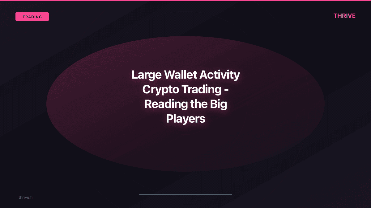 Large Wallet Activity in Crypto Trading