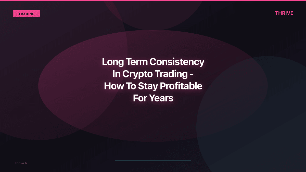 Long Term Consistency in Crypto Trading