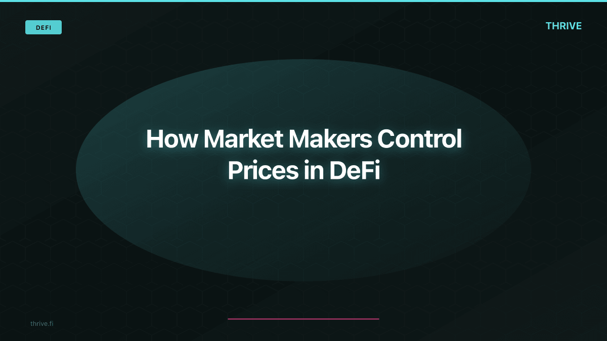 How Market Makers Control Prices in DeFi