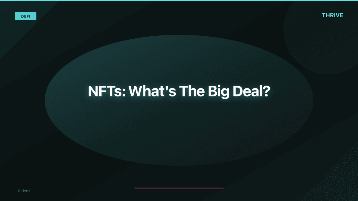 NFTs: What's The Big Deal?