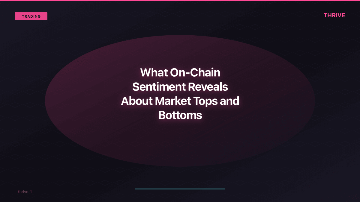 What On-Chain Sentiment Reveals About Market Cycles