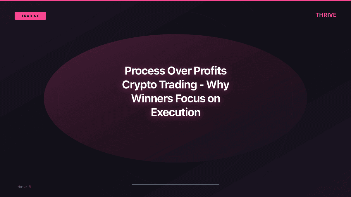 Process Over Profits in Crypto Trading