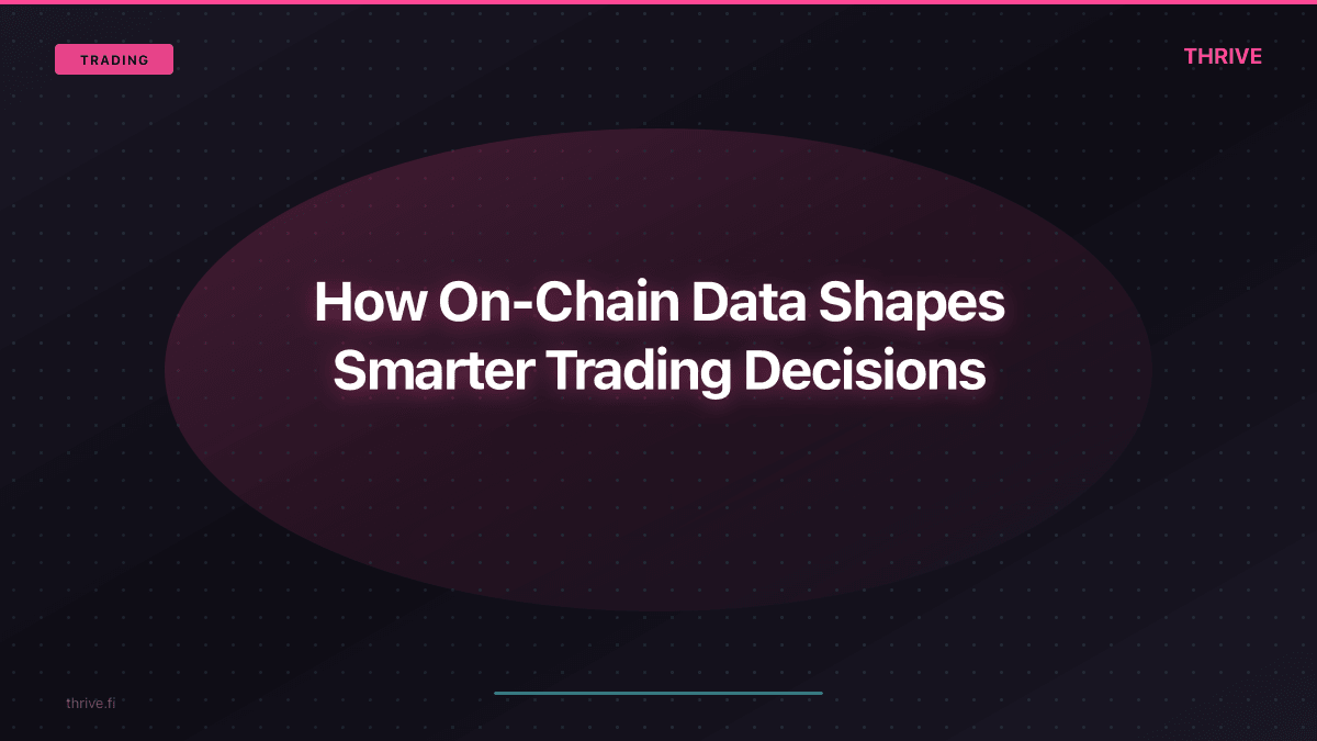 How On-Chain Data Shapes Smarter Trading Decisions