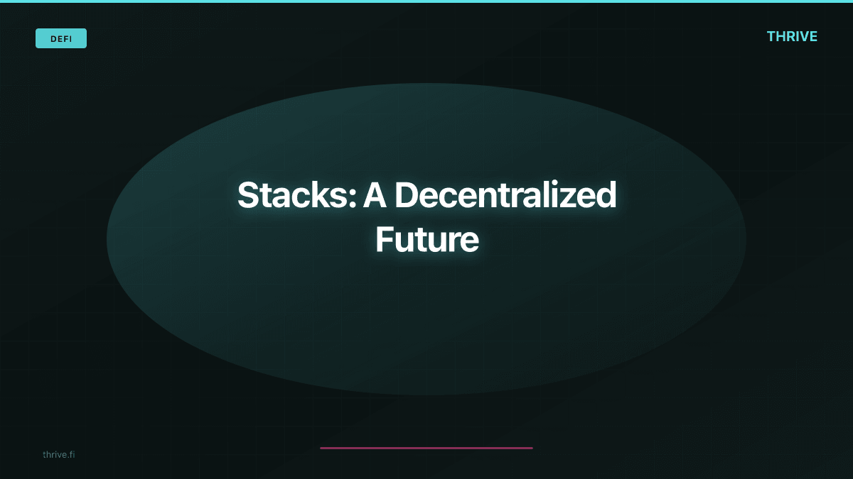 Stacks: A Decentralized Future