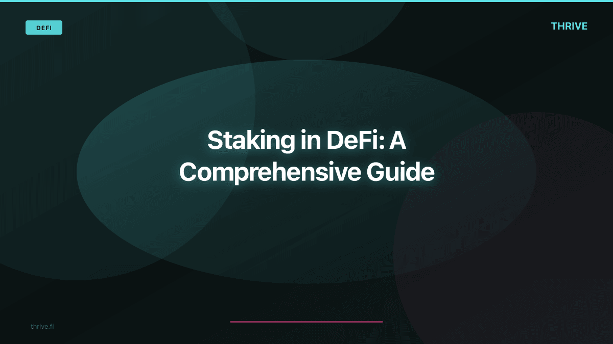 Staking in DeFi: A Comprehensive Guide