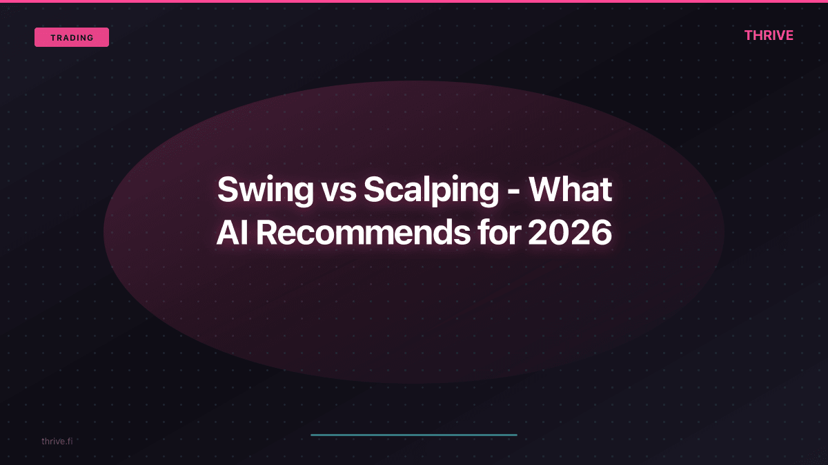 Swing vs Scalping - What AI Recommends for 2026