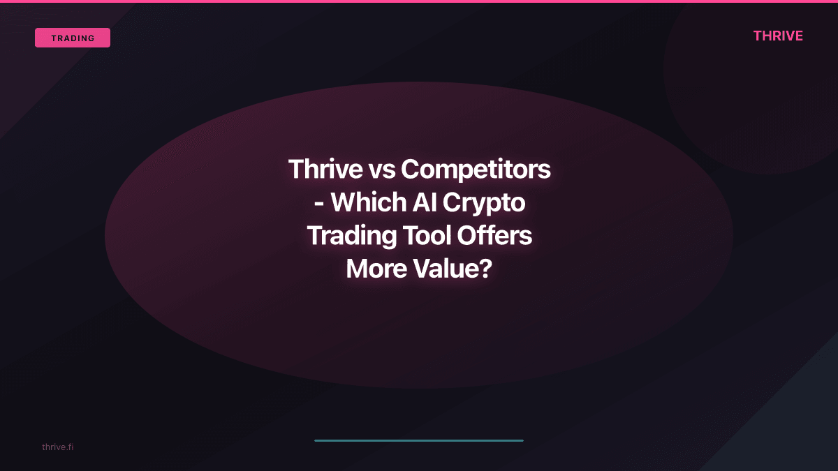Thrive vs Competitors - AI Trading Tool Comparison