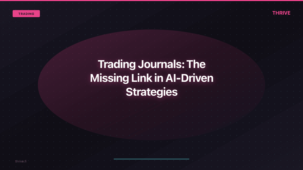 Trading Journals: The Missing Link in AI-Driven Strategies