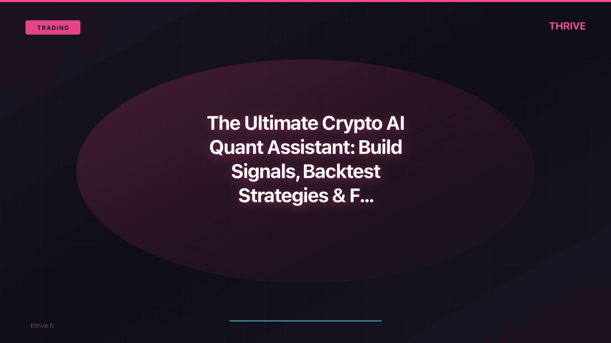The Ultimate Crypto AI Quant Assistant - Thrive Data Workbench