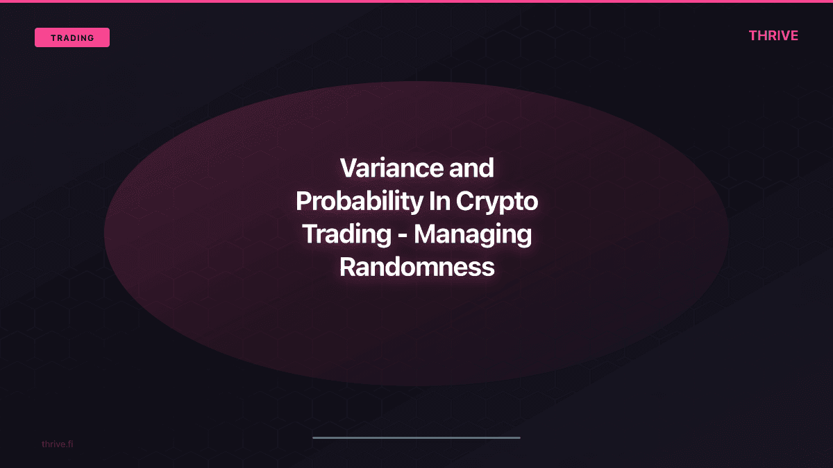 Variance and Probability in Crypto Trading