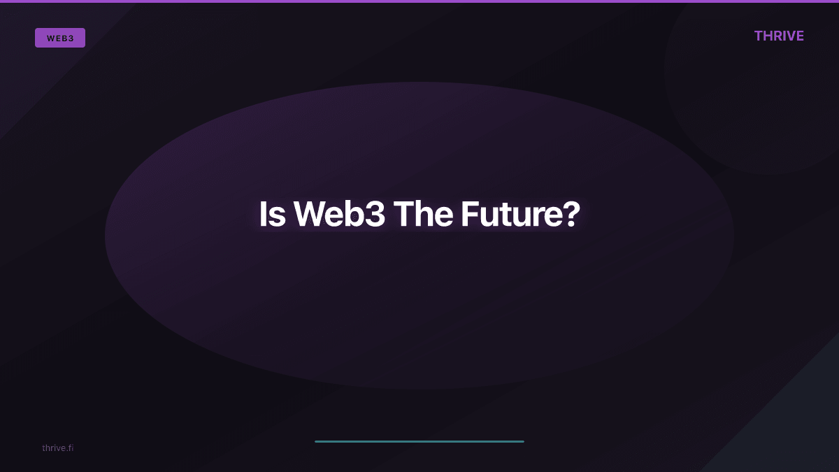 Is Web3 The Future?