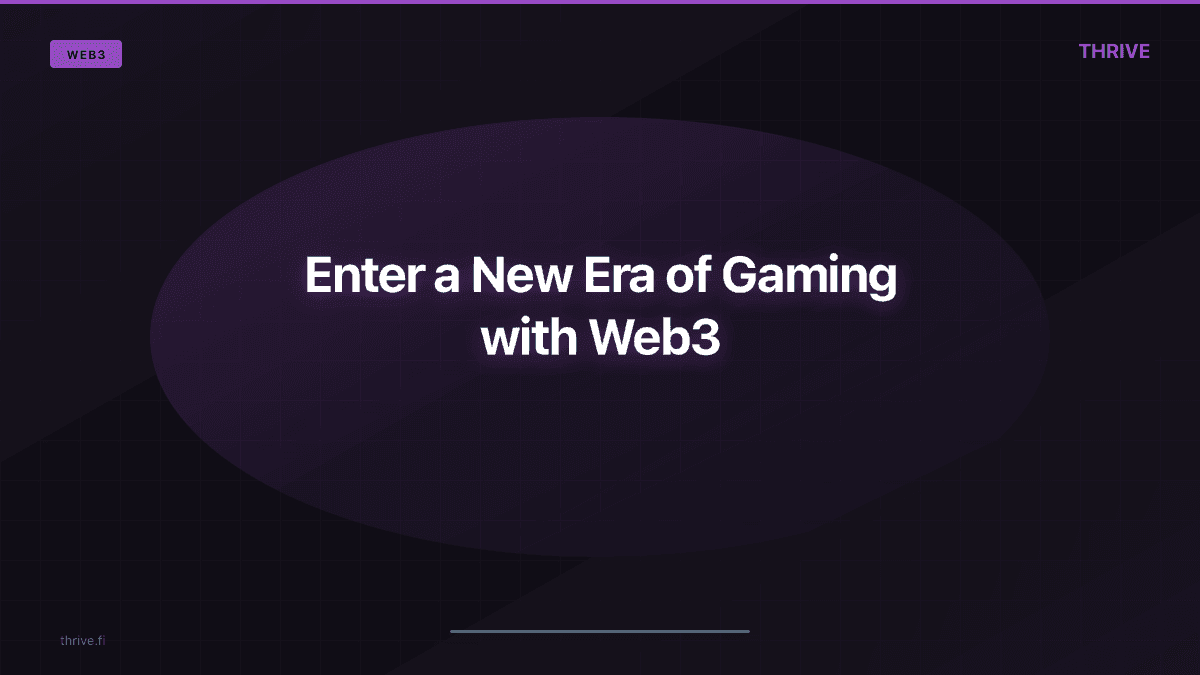 Enter a New Era of Gaming with Web3