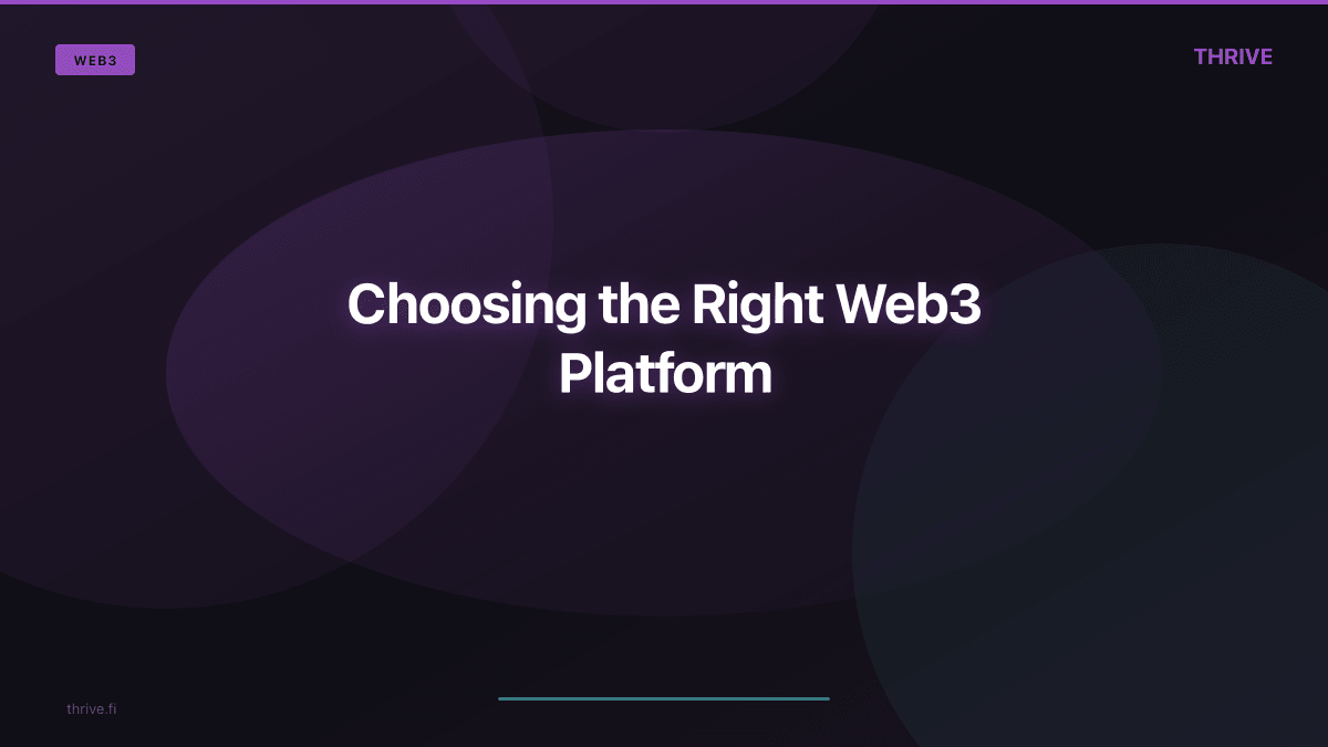 Choosing the Right Web3 Platform