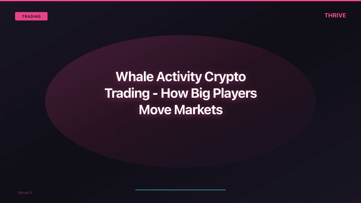 Whale Activity Crypto Trading - How Big Players Move Markets