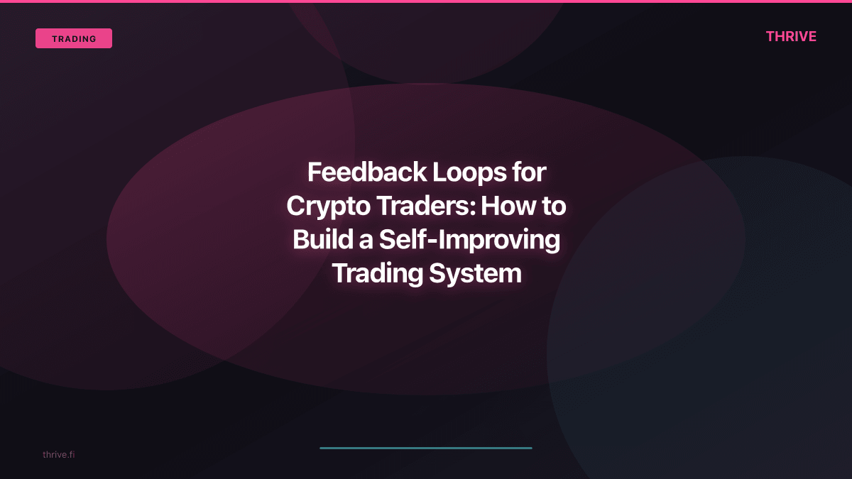 Feedback Loops for Crypto Traders: How to Build a Self-Improving Trading System