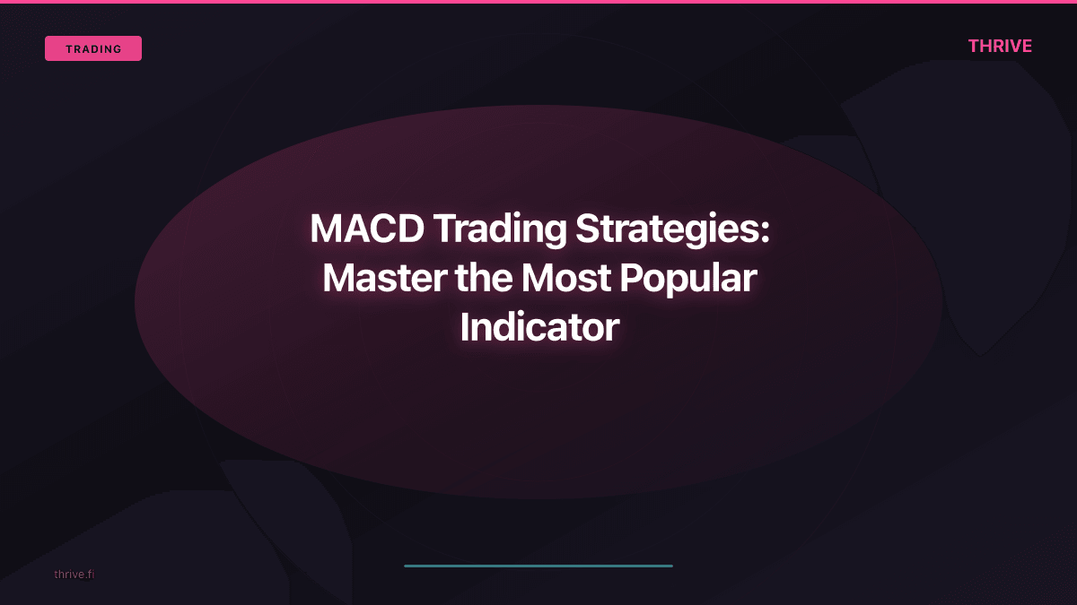 MACD Trading Strategies: Master the Most Popular Indicator
