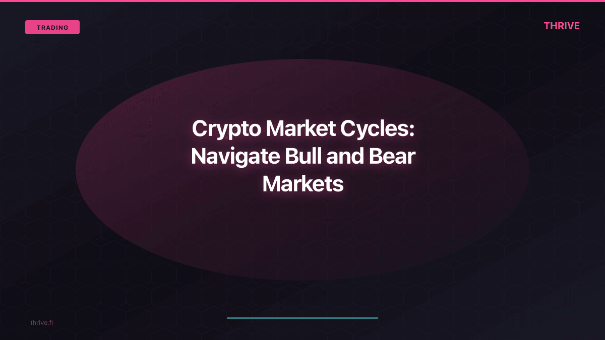 Crypto Market Cycles: Navigate Bull and Bear Markets