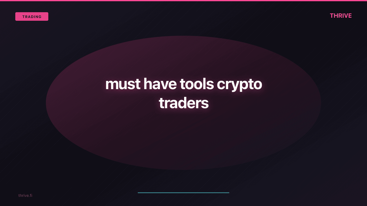 15 Must-Have Tools for Serious Crypto Traders