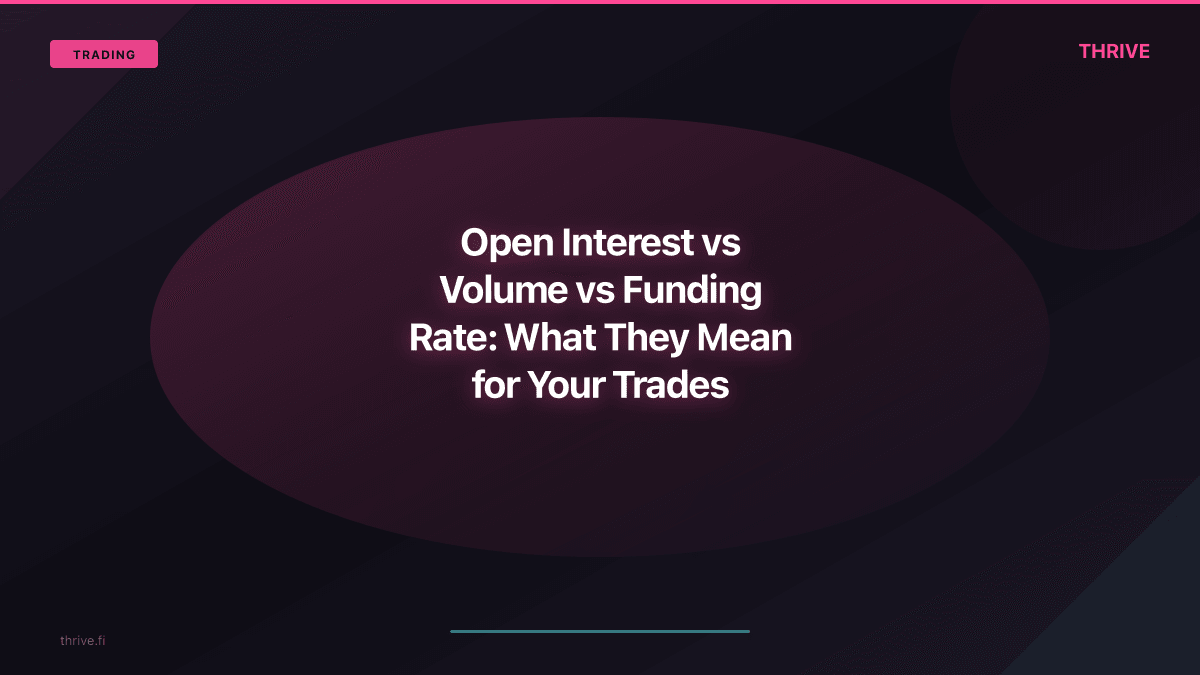 Open Interest vs Volume vs Funding Rate: What They Mean for Your Trades